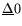 $ \underline{\Delta }0 $