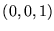 $ (0,0,1)$