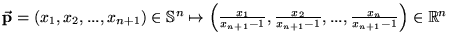 $ \ensuremath{\vec{\mathrm{\mathbf{p}}}} = ( x_1, x_2, ..., x_{n+1} ) \in\ensure...
...2}{x_{n+1}-1}, ..., \frac{x_n}{x_{n+1}-1} \right) \in \ensuremath{\Bbb{R}^{n}} $