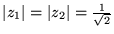 $ \vert z_1\vert = \vert z_2\vert = \frac{1}{\sqrt{2}}$