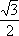 sqrt(3) / 2